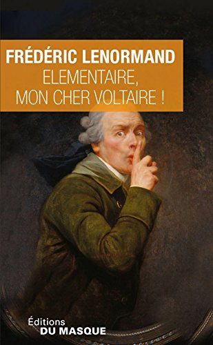 Couverture Elmentaire, mon cher Voltaire !  Librairie des Champs-Elyses - Le Masque