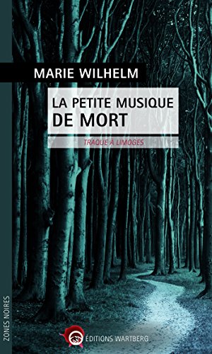 Couverture La Petite musique de mort Editions Wartberg