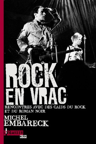 Couverture Rock en vrac : rencontre avec des cads du rock et du roman noir L'Ecailler