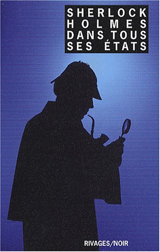 Couverture « Sherlock Holmes dans tous ses tats »