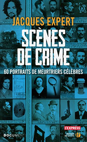 Couverture Scnes de crime : 60 portraits de meurtriers clbres