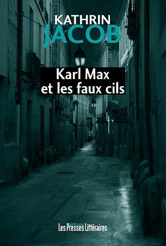 Couverture Karl Max et les faux cils Edition Les Presses littraires