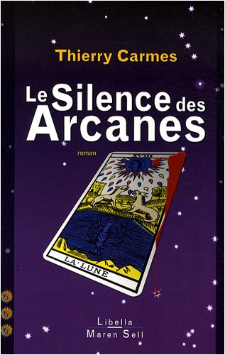 Couverture Le Silence des Arcanes Libella-Maren Sell Editions