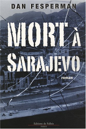 Couverture Mort  Sarajevo Editions de Fallois
