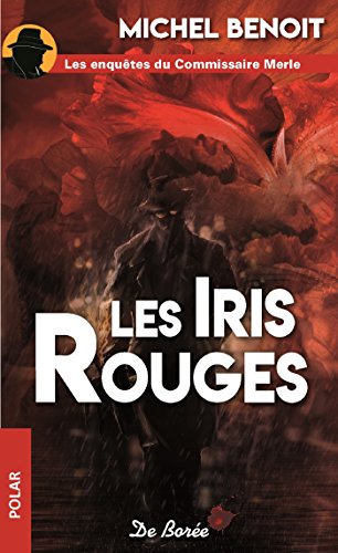 Couverture Les Iris rouges Editions De Bore