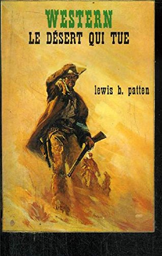 Couverture Le Dsert qui tue LIBRAIRIE DES CHAMPS ELYSEES EDITIONS LE MASQUE WESTERN N0055