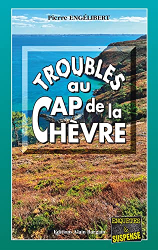 Couverture Troubles au Cap de la Chvre Editions Alain Bargain