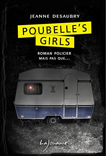 Couverture Poubelle's Girls Editions Lajouanie
