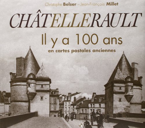 Couverture Chatellerault il y a 100 ans en cartes postales anciennes