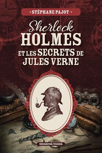 Couverture Sherlock Holmes et les secrets de Jules Verne Moissons noires