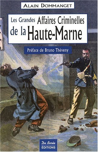 Couverture Les Grandes Affaires Criminelles de la Haute-Marne
