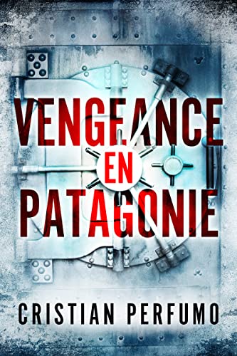 Couverture Vengeance en Patagonie Auto-dition