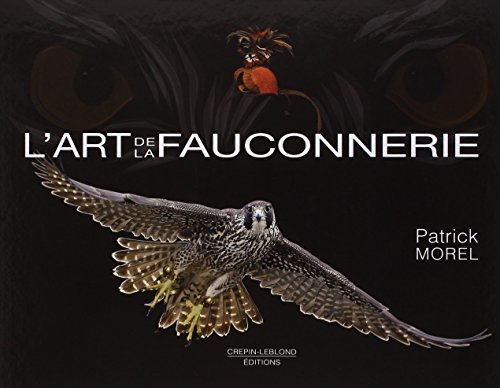 Couverture L'Art de la fauconnerie Crpin-Leblond Edition