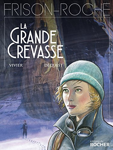 Couverture La Grande Crevasse Editions du Rocher