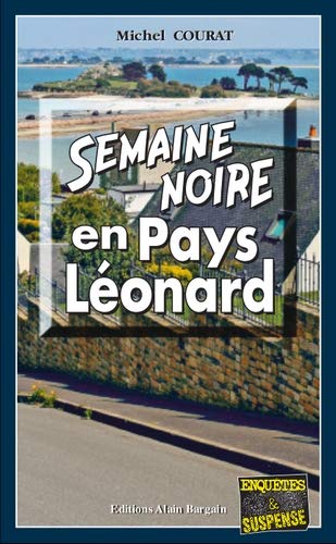Couverture Semaine noire en Pays Lonard Editions Alain Bargain