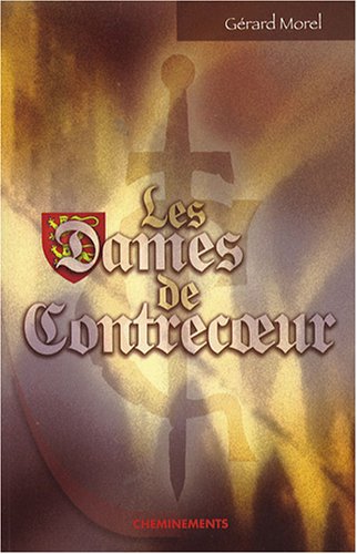 Couverture Les Dames de Contrecoeur  Cheminements/L'A part Editions