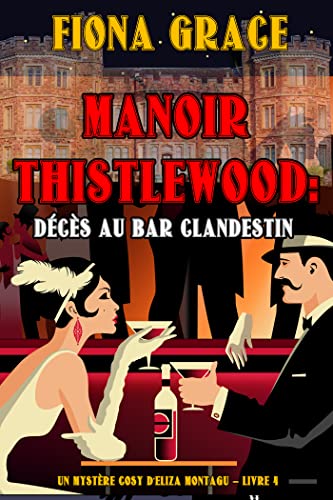 Couverture Manoir Thistlewood : Dcs au bar clandestin Auto-dition