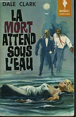 Couverture La mort attend sous l'eau EDITONS MARABOUT COLLECTION MARABOUT N292