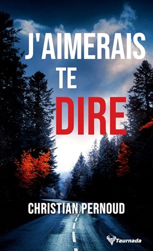 Couverture J'aimerais te dire