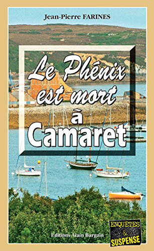 Couverture Le Phnix est mort  Camaret Editions Alain Bargain