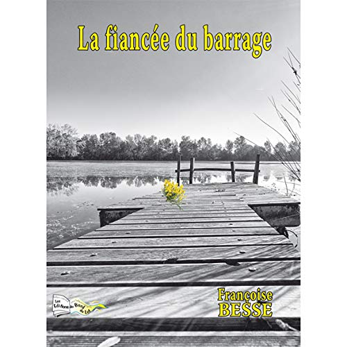 Couverture La Fiance du barrage