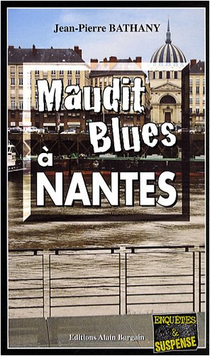Couverture Maudit blues  Nantes Editions Alain Bargain