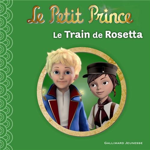 Couverture Le Petit Prince : Le Train de Rosetta Gallimard