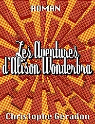 Couverture Les Aventures d'Alison Wonderbra