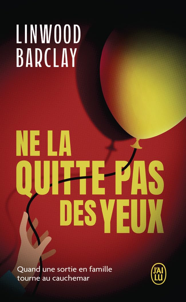 Couverture Ne la quitte pas des yeux J'ai lu