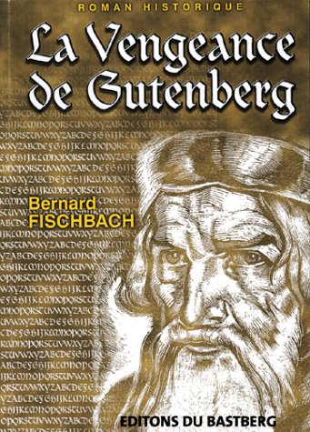 Couverture La Vengeance de Gutenberg Bastberg (ditions du)