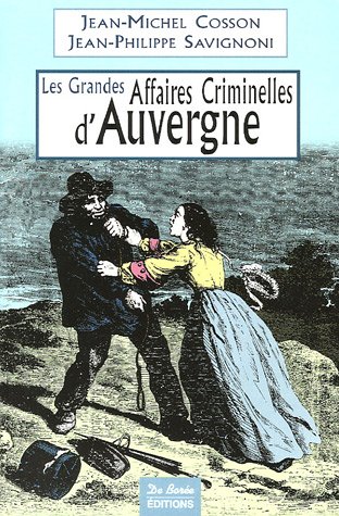 Couverture Les Grandes Affaires Criminelles d'Auvergne