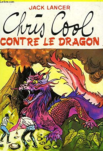 Couverture Chris Cool contre le dragon HACHETTE Bibliothque Verte