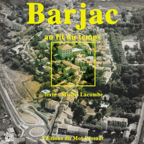 Couverture Barjac au fil du temps Ed.du Mot Passant