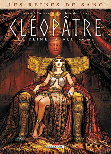 Couverture Cléopâtre, la Reine fatale volume 1