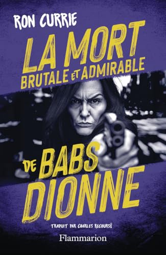 Couverture La mort brutale et admirable de Babs Dionne