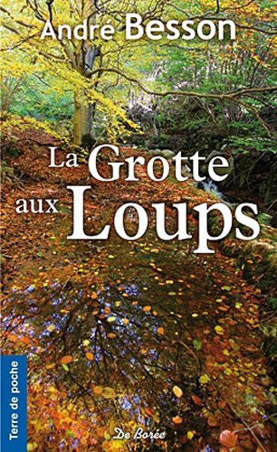 Couverture La Grotte aux loups Editions De Bore