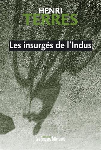 Couverture Les Insurgs de lIndus Les Presses Littraires
