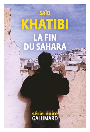 Couverture La fin du Sahara Gallimard