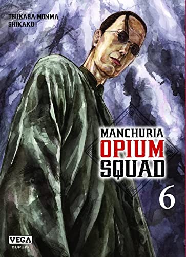 Couverture Manchuria Opium Squad tome 6