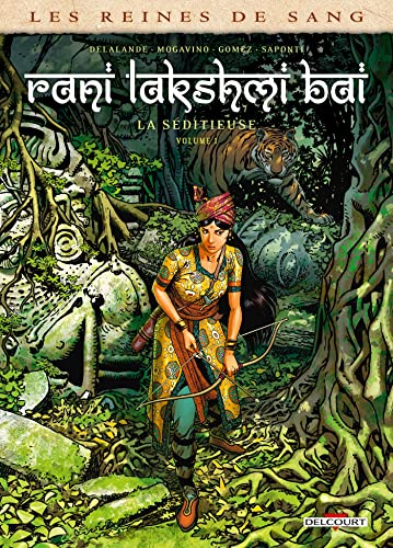 Couverture Rani Lakshmi Bai, la Sditieuse volume 1 Delcourt
