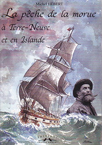 Couverture La pche de la morue  Terre-Neuve et en Islande raconte par la carte postale ancienne 