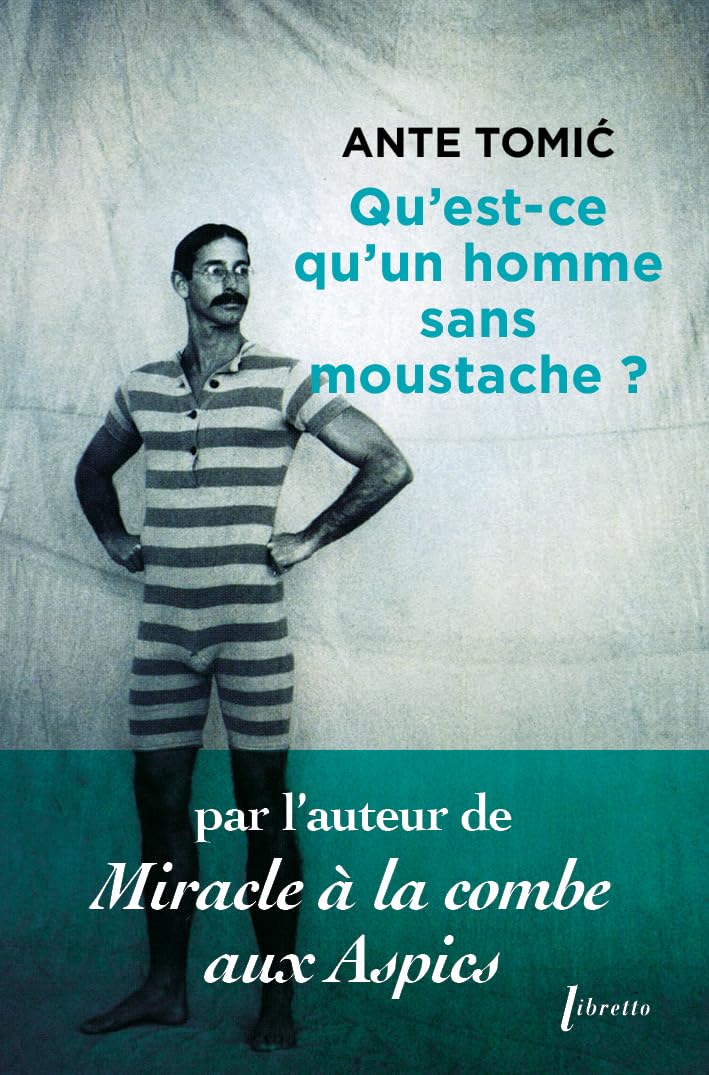 Couverture Qu'est-ce qu'un homme sans moustache ? LIBRETTO