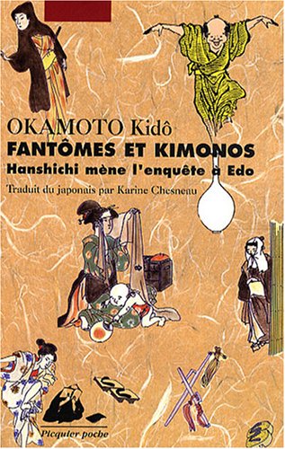 Couverture Fantmes et kimonos : Hanshichi mne l'enqute  Edo