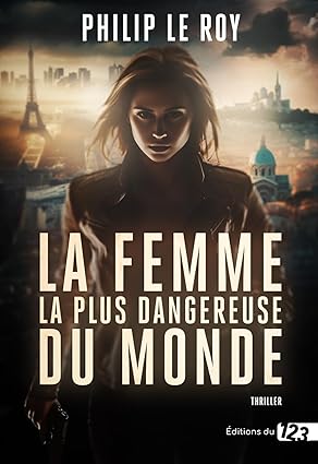 Couverture La femme la plus dangereuse du monde