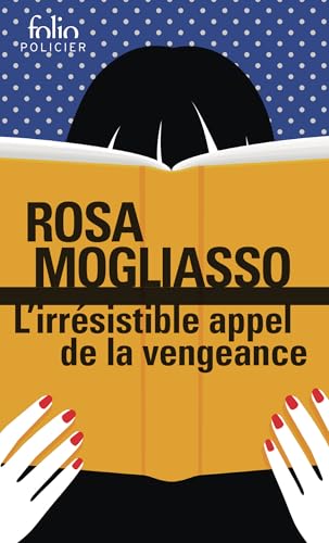 Couverture L'irrsistible appel de la vengeance Folio