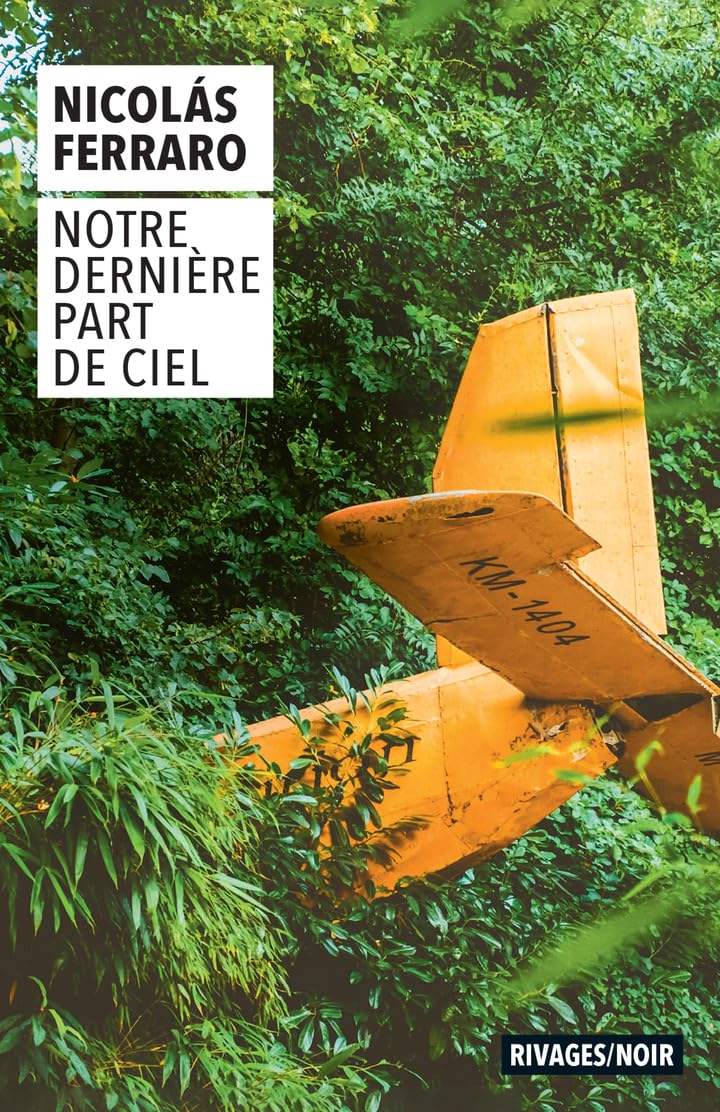 Couverture Notre derni�re part de ciel Rivages