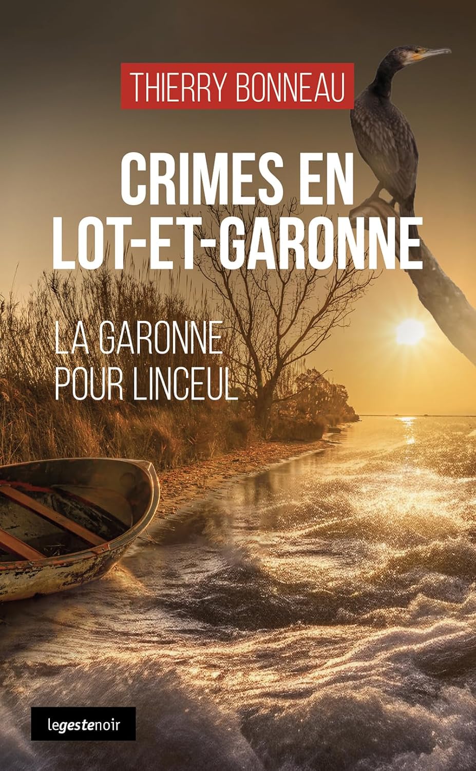 Couverture Crimes en Lot-et-Garonne : la Garonne pour linceul