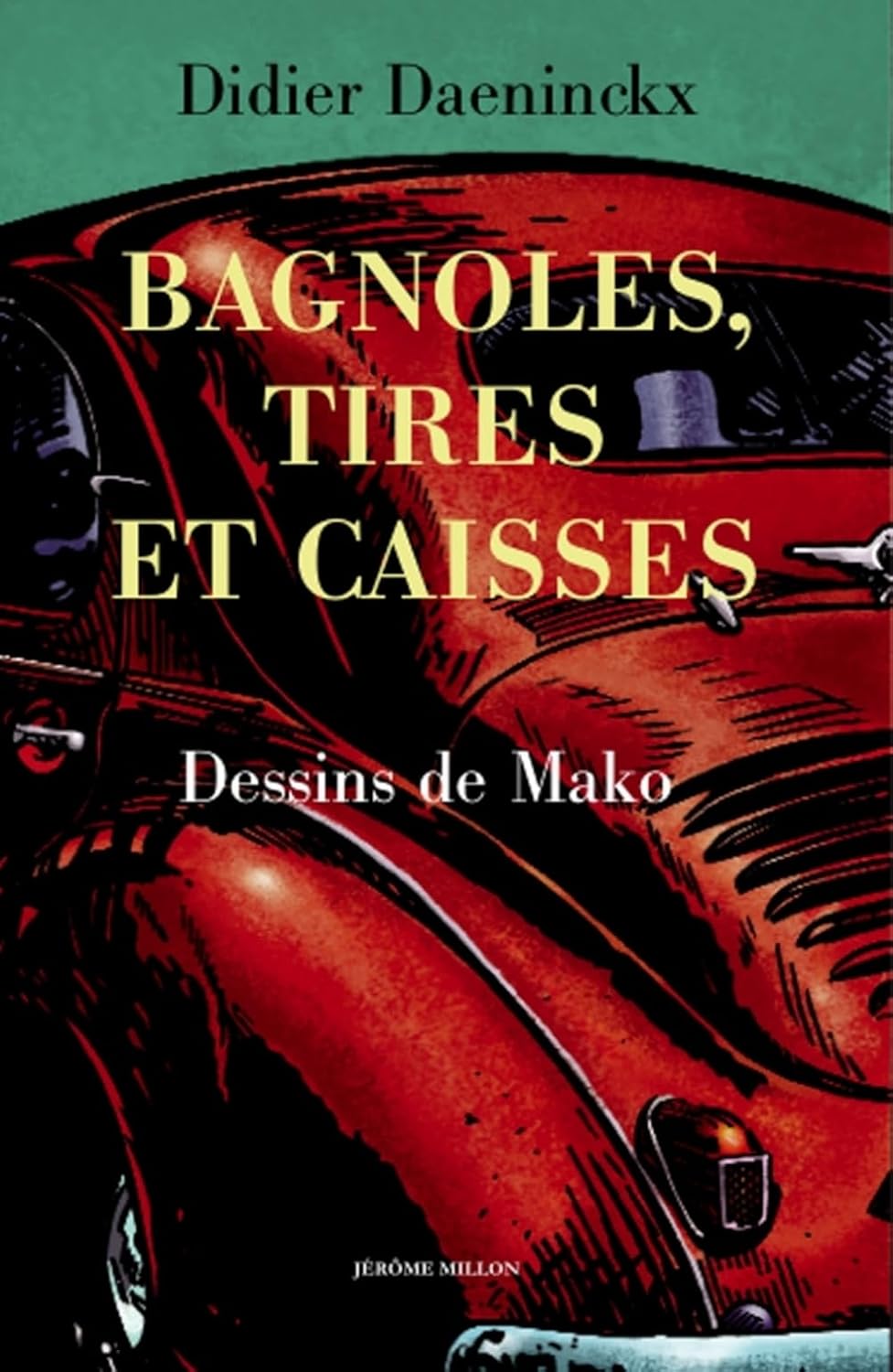 Couverture Bagnoles, tires et caisses