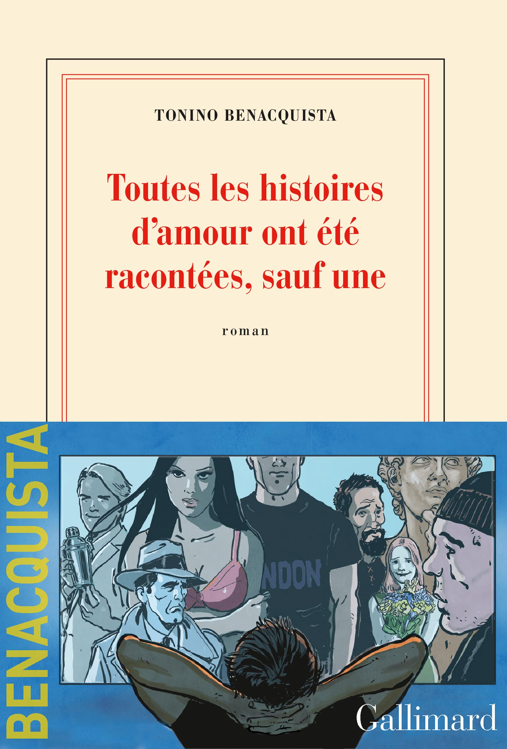 Couverture Toutes les histoires d'amour ont t racontes, sauf une Gallimard