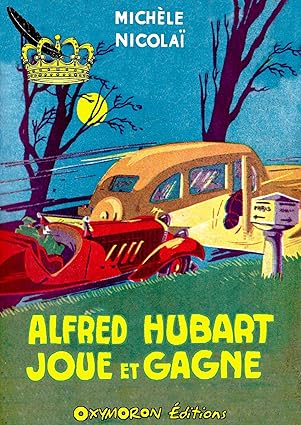 Couverture Alfred Hubart joue et gagne